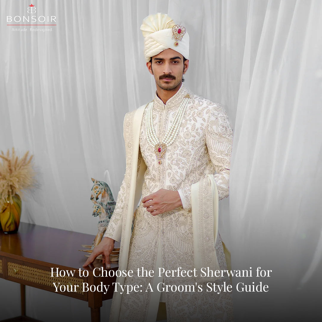 How to Choose the Perfect Sherwani for Your Body Type: A Groom's Style Guide