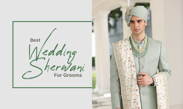 Best Wedding Sherwani For Grooms – Bonsoir