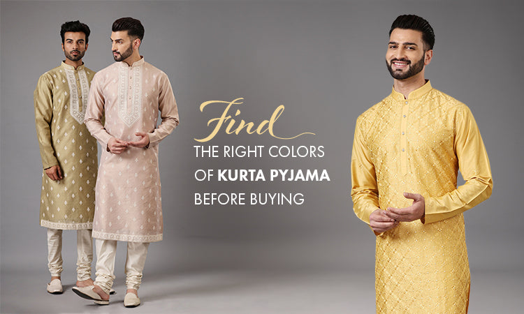 Find the right colors of Kurta Pyjama Before Buying