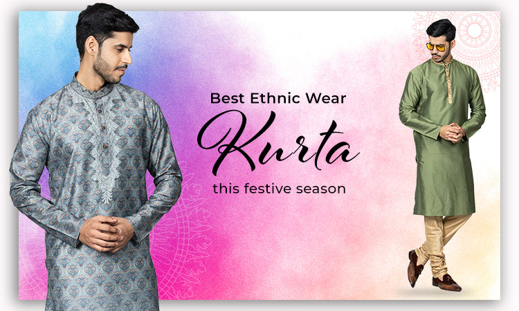Best Ethnic Wear Kurta for Men This Festive Season